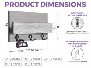 Wall-mounted hook shelf available in sizes from 18 to 46, with 3 to 8 hooks. Each hook holds 25 lbs. Heavy-duty keyhole hangers and mounting hardware (75 lb anchors) are included for secure installation.