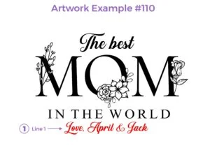 An artwork example for a cutting board featuring design #110, The Best Mom In The World Design. The design includes the heartfelt message 'The best mom in the world', with customizable space for personalization.