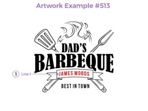 An artwork example for a cutting board featuring design #513, 'Dad's Barbeque Best In Town Design'. The artwork includes stylized text in elegant, bold lettering, accompanied by a personalized part with barbeque accessories and fire flame on the background.